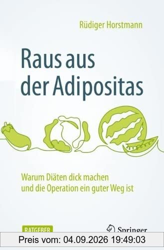 Raus aus der Adipositas: Warum Diäten dick machen und die Operation ein guter Weg ist