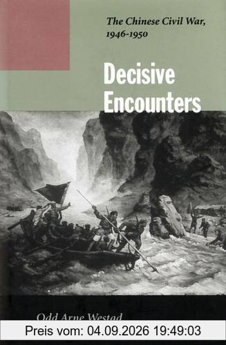 Decisive Encounters: The Chinese Civil War, 1946-1950