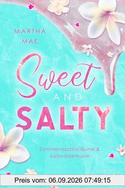 Sweet & Salty: Sommernachtsträume & Salzwasserküsse
