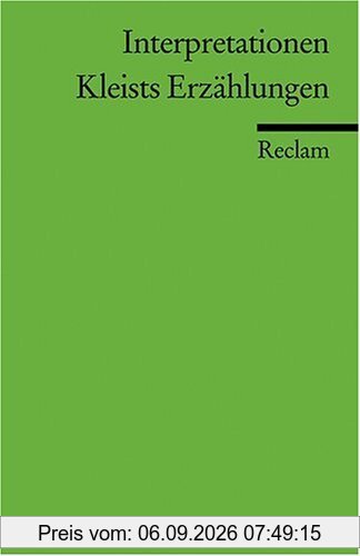 Interpretationen: Kleists Erzählungen: (Literaturstudium)