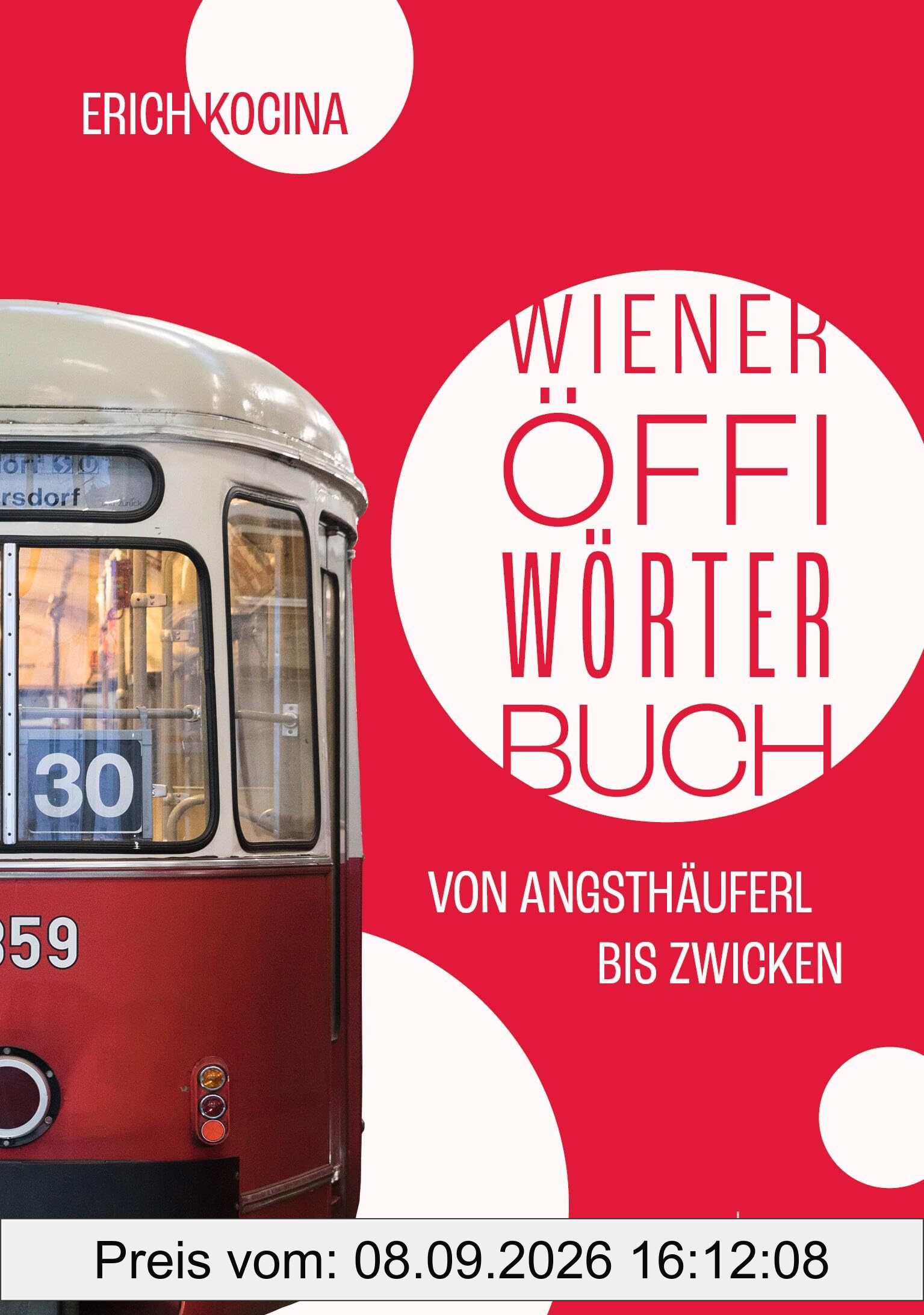 Wiener Öffi-Wörterbuch: Von Angsthäuferl bis Zwicken