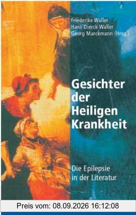 Gesichter der Heiligen Krankheit. Die Epilepsie in der Literatur