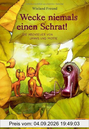 Wecke niemals einen Schrat!: Die Abenteuer von Jannis und Motte