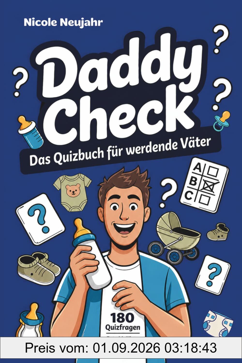 Daddy Check - Das Quizbuch für werdende Väter: 180 Fragen rund ums Papa-Werden - Das perfekte Geschenk für werdende Papas