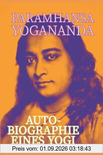 AUTOBIOGRAPHIE EINES YOGI