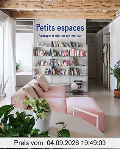 Petits espaces : aménager et valoriser son intérieur