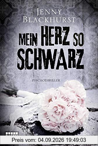 Mein Herz so schwarz: Psychothriller