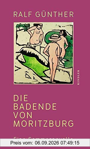 Die Badende von Moritzburg: Eine Sommernovelle