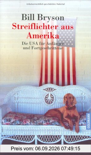 Streiflichter aus Amerika. Die USA für Anfänger und Fortgeschrittene