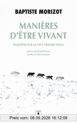 Manières d'être vivant : enquêtes sur la vie à travers nous