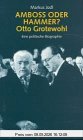 Amboss und Hammer? Otto Grotewohl. Eine politische Biographie.