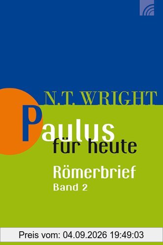 Paulus für heute: Der Römerbrief: Teil 2