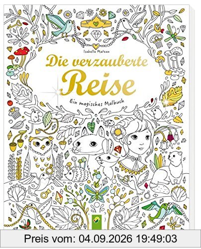 Die verzauberte Reise: Ein magisches Malbuch
