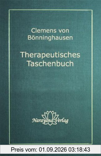 Therapeutisches Taschenbuch für homöopathische Ärzte zum Gebrauch am Krankenbett und beim Studium der reinen Arzneimitte