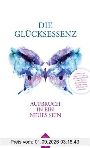 Die Glücksessenz - Gesamtausgabe: Aufbruch in ein neues Sein (mit 2 CDs)