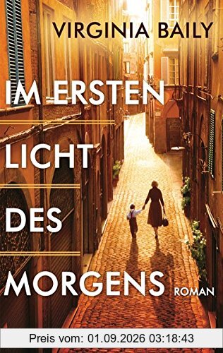 Im ersten Licht des Morgens: Roman