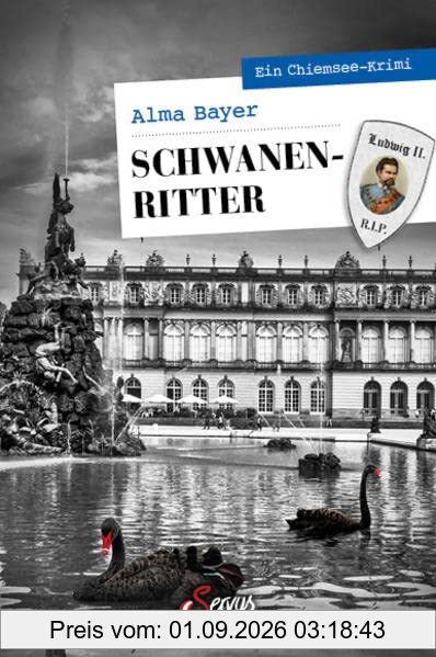 Schwanenritter: Ein Chiemsee-Krimi (Servus Krimi)