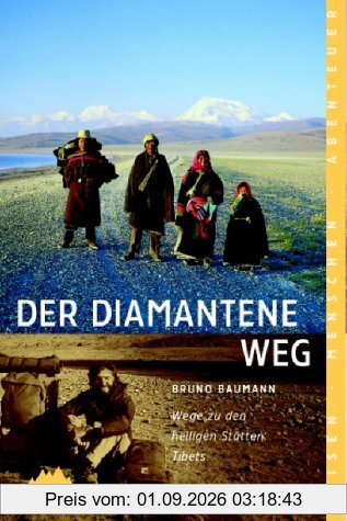 Der diamantene Weg: Wege zu den heiligen Stätten Tibets