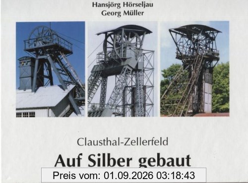 Clausthal-Zellerfeld: Auf Silber gebaut