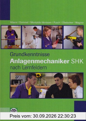 Anlagenmechaniker SHK: Grundkenntnisse, 1. Ausbildungsjahr, Lernfelder 1 bis 4