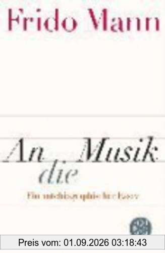 An die Musik: Ein autobiographischer Essay (Allgemeines Sachbuch)