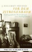 Vor dem Zitronenbaum: Autobiographische Abschweifungen eines Zurückgekehrten. Berlin - Montevideo - Frankfurt am Main