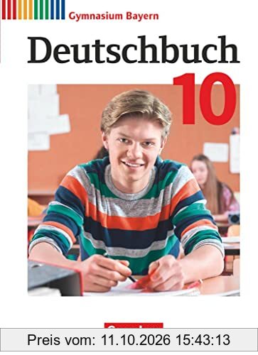 Deutschbuch Gymnasium - Bayern - Neubearbeitung - 10. Jahrgangsstufe: Schulbuch