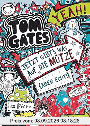 Tom Gates, Bd. 6: Jetzt gibt's was auf die Mütze (aber echt!): Ein Comic-Roman