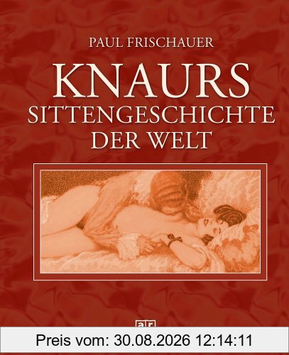 Knaurs Sittengeschichte der Welt