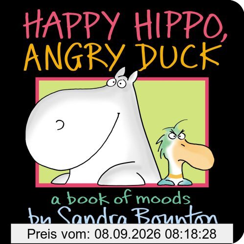 Happy Hippo, Angry Duck: A Book of Moods