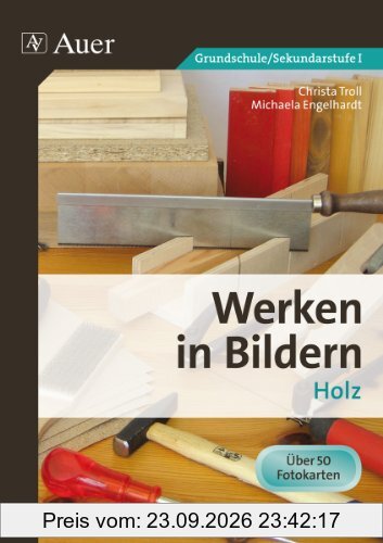 Werken in Bildern 1: Holz (3. bis 9. Klasse)