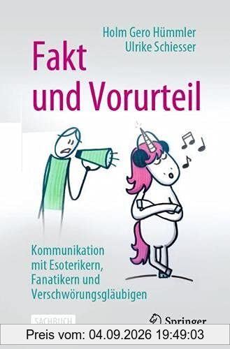 Fakt und Vorurteil: Kommunikation mit Esoterikern, Fanatikern und Verschwörungsgläubigen