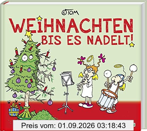 Weihnachten bis es nadelt: Mit exklusiven farbigen Strips (TOM Touché)