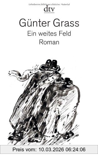 Günter Grass Ein Weites Feld, Roman