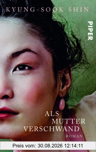 Als Mutter verschwand: Roman
