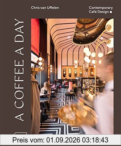 A Coffee a Day: Contemporary Café Design