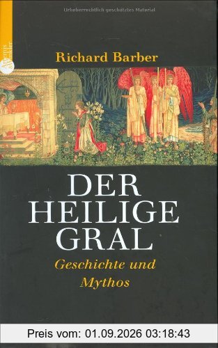 Der Heilige Gral: Geschichte und Mythos