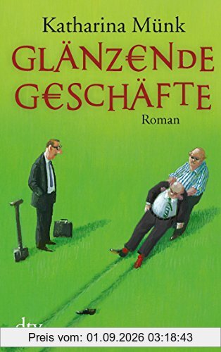 Glänzende Geschäfte: Roman