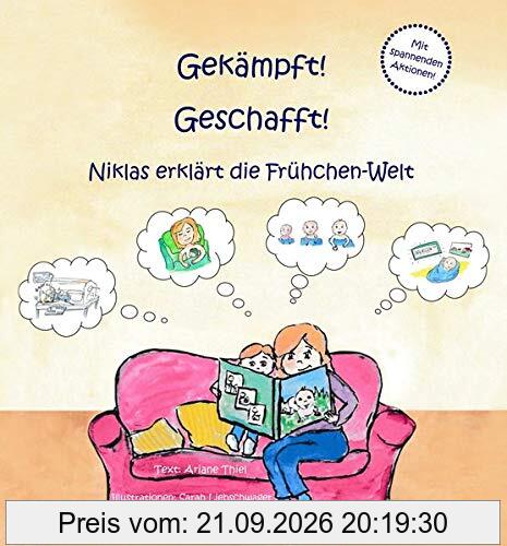 Gekämpft! Geschafft!: Niklas erklärt die Frühchen-Welt