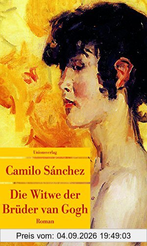 Die Witwe der Brüder van Gogh (Unionsverlag Taschenbücher)