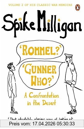 'Rommel?' 'Gunner Who?', A Confrontation In The Desert (Spike Milligan War Memoirs, Band 2)
