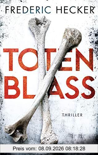 Totenblass: Thriller (Fuchs & Schuhmann, Band 1)