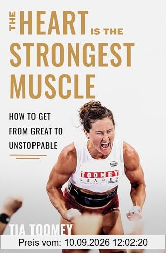 The Heart is the Strongest Muscle: How to Get from Great to Unstoppable