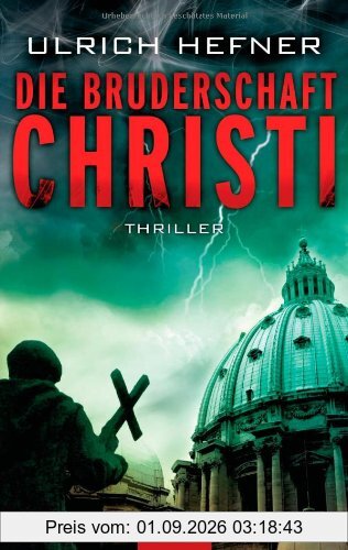 Die Bruderschaft Christi: Thriller