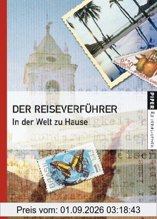 Der Reiseverführer: In der Welt zu Hause
