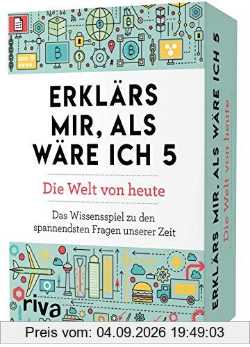 Erklärs mir, als wäre ich 5 – Die Welt von heute: Das Wissensspiel zu den spannendsten Fragen unserer Zeit
