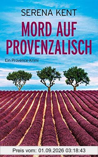 Mord auf Provenzalisch: Ein Provence-Krimi