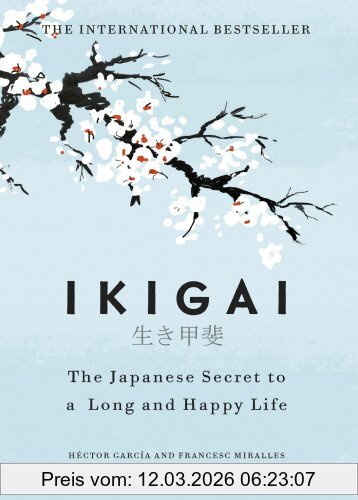 Héctor García Ikigai, The Japanese Secret To A Long And Happy Life