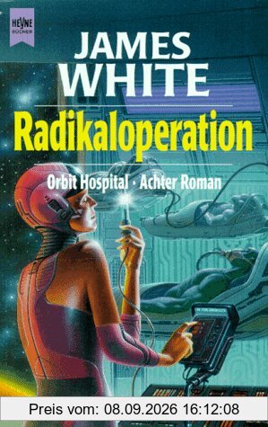 Roman des Zyklus Orbit-Hospital, 8: Radikaloperation