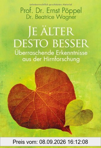 Je älter desto besser: Überraschende Erkenntnisse aus der Hirnforschung